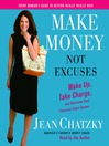 Make Money, Not Excuses